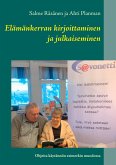 Elämänkerran kirjoittaminen ja julkaiseminen (eBook, ePUB) Elämänkerran kirjoittaminen ja julkaiseminen (eBook, ePUB)