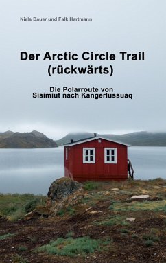 Der Arctic Circle Trail rückwärts (eBook, ePUB) - Bauer, Niels; Hartmann, Falk