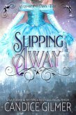 Slipping Away (The Charming Fairy Tales, #2) (eBook, ePUB)