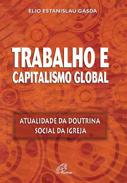 Trabalho e capitalismo global (eBook, ePUB) Trabalho e capitalismo global (eBook, ePUB)