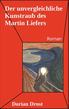 Der unvergleichliche Kunstraub des Martin Liefers (eBook, ePUB)