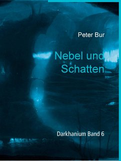 Nebel und Schatten / Darkhanium Bd.6 (eBook, ePUB)
