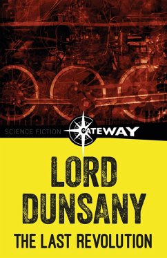 The Last Revolution (eBook, ePUB) - Dunsany, Lord