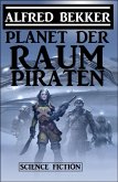 Planet der Raumpiraten (eBook, ePUB)