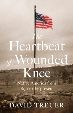 The Heartbeat of Wounded Knee (eBook, ePUB) - Treuer, David