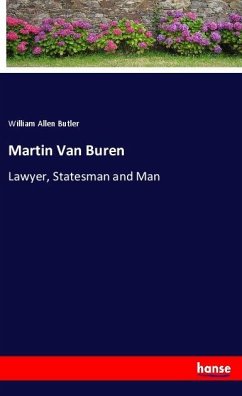 Martin Van Buren - Butler, William Allen