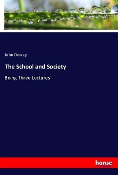 The School and Society - Dewey, John