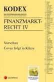 KODEX Finanzmarktrecht Band IV 2019 KODEX Finanzmarktrecht Band IV 2019