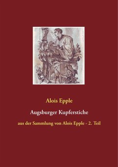 Augsburger Kupferstiche - Epple, Alois