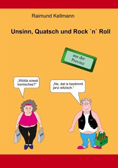 Unsinn, Quatsch und Rock `n` Roll - Kellmann, Raimund