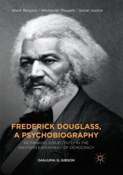 Frederick Douglass, a Psychobiography - Gibson, Danjuma G.
