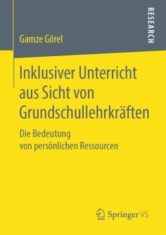 Inklusiver Unterricht aus Sicht von Grundschullehrkräften - Görel, Gamze