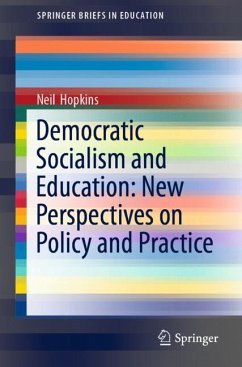 Democratic Socialism and Education: New Perspectives on Policy and Practice - Hopkins, Neil