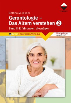 Gerontologie 2 - Das Altern verstehen - Jasper, Bettina M.