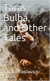 Taras Bulba, and Other Tales (eBook, PDF)