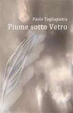 Piume sotto Vetro (eBook, ePUB)