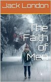 The Faith of Men (eBook, PDF)
