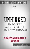 Unhinged: An Insider's Account of the Trump White House by Omarosa Manigault Newman   Conversation Starters (eBook, ePUB)