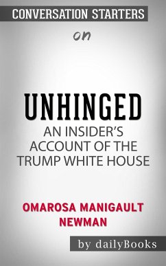 Unhinged: An Insider's Account of the Trump White House by Omarosa Manigault Newman   Conversation Starters (eBook, ePUB) - dailyBooks