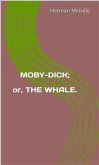 Moby-Dick; Or, The Whale. (eBook, ePUB)