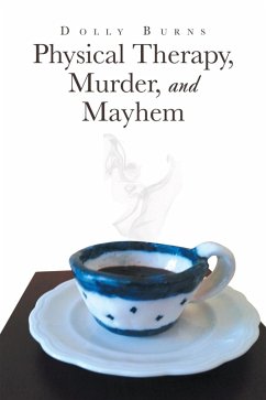 Cover Physical Therapy, Murder, and Mayhem (eBook, ePUB)