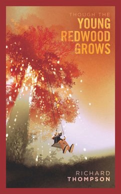 Though the Young Redwood Grows (eBook, ePUB)