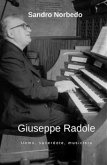 Giuseppe Radole - Uomo, sacerdote, musicista (eBook, ePUB) Giuseppe Radole - Uomo, sacerdote, musicista (eBook, ePUB)