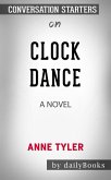 Clock Dance: A Novel by Anne Tyler   Conversation Starters (eBook, ePUB)