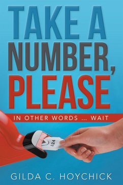 Take a Number, Please (eBook, ePUB) - Hoychick, Gilda C.