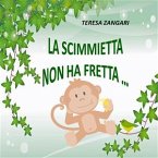 La scimmietta non ha fretta... (eBook, ePUB)