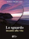 Lo suardo. Incanto alla vita (eBook, ePUB)