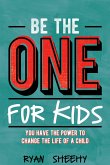 Be the One for Kids (eBook, ePUB)