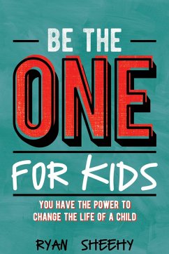 Be the One for Kids (eBook, ePUB) - Sheehy, Ryan