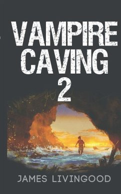 Vampire Caving 2 - Livingood, James