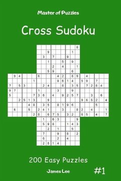 Master of Puzzles Cross Sudoku - 200 Easy Puzzles Vol.1 - Lee, James