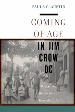 Coming of Age in Jim Crow DC - Austin, Paula C