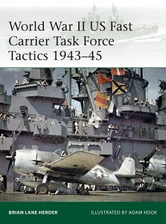 World War II US Fast Carrier Task Force Tactics 1943-45 - Herder, Brian Lane