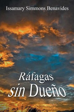 Ráfagas Sin Dueño (eBook, ePUB) - Benavides, Issamary Simmons
