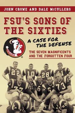FSU's Sons of the Sixties: A Case for the Defense (eBook, ePUB) - Crowe, John; McCullers, Dale