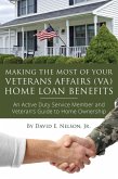 Making the Most of Your Veterans Affairs (VA) Home Loan Benefits (eBook, ePUB)