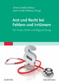 Arzt und Recht bei Fehlern und Irrtümern - Für Praxis, Klinik und Begutachtung (eBook, ePUB)
