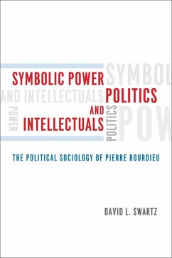 Symbolic Power, Politics, and Intellectuals (eBook, ePUB) - Swartz, David L.