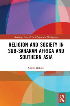 Religion and Society in Sub-Saharan Africa and Southern Asia (eBook, ePUB) - Rakodi, Carole