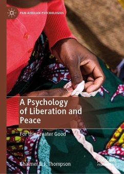 A Psychology of Liberation and Peace (eBook, PDF) - Thompson, Chalmer E. F.