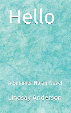 Hello: A Summer Nolan Novel - Anderson, Lindsay