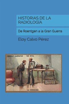 Historias de la Radiología - Calvo Pérez, Eloy