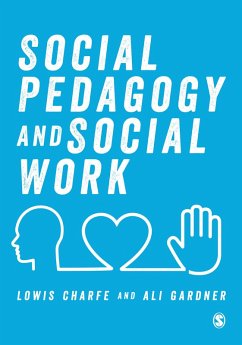 Social Pedagogy and Social Work (eBook, PDF) - Charfe, Lowis; Gardner, Ali