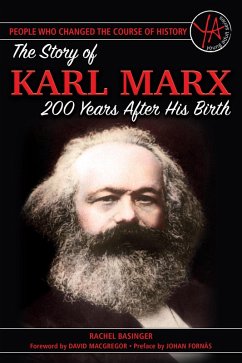 The Story of Karl Marx 200 Years After His Birth (eBook, ePUB) - Basinger, Rachel