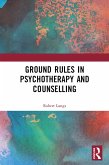 Ground Rules in Psychotherapy and Counselling (eBook, ePUB)