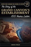 The Story of the Grand Canyon's Establishment 100 Years Later (eBook, ePUB)